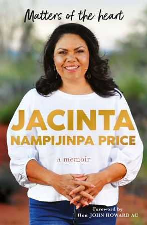 Matters of the Heart - Jacinta Nampijinpa Price