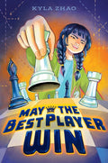 May the Best Player Win - Kyla Zhao