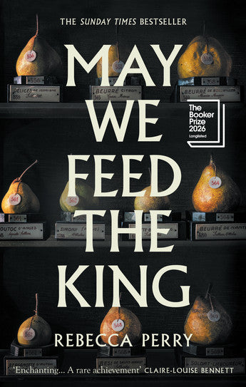 May We Feed The King - Rebecca Perry