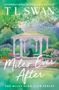 Miles Ever After - T.L. Swan