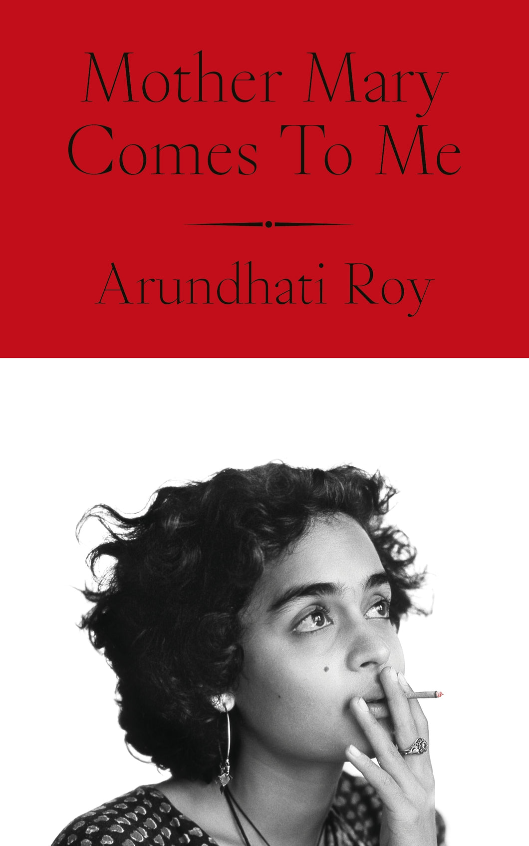 Mother Mary Comes to Me - Arundhati Roy
