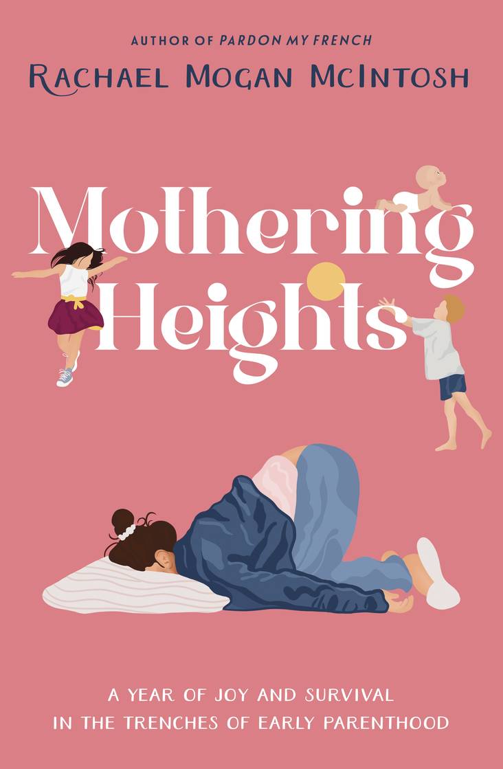 Mothering Heights - Rachael Mogan McIntosh