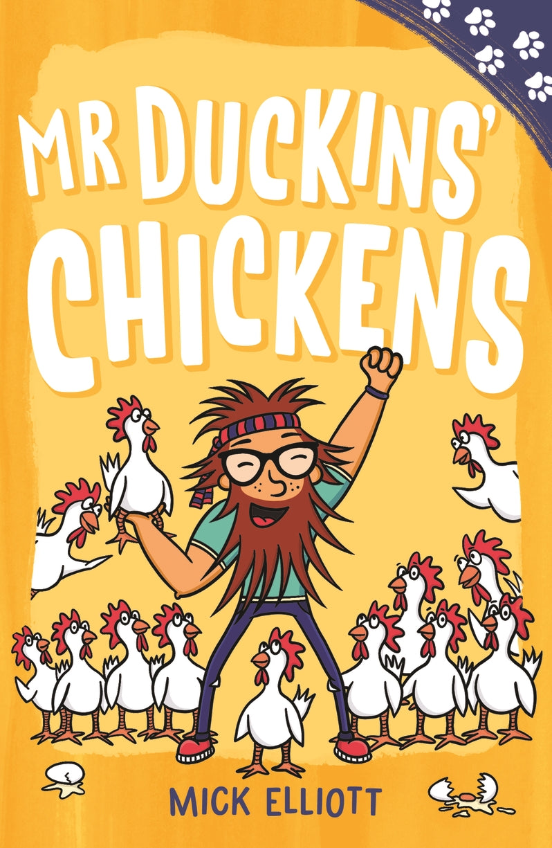 Paw Prints: Mr Duckins' Chickens! - Mick Elliott
