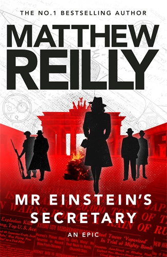 Mr Einstein's Secretary - Matthew Reilly