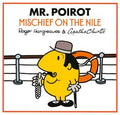 Mr Poirot: Mischief on the Nile - Roger Hargreaves & Agatha Christie