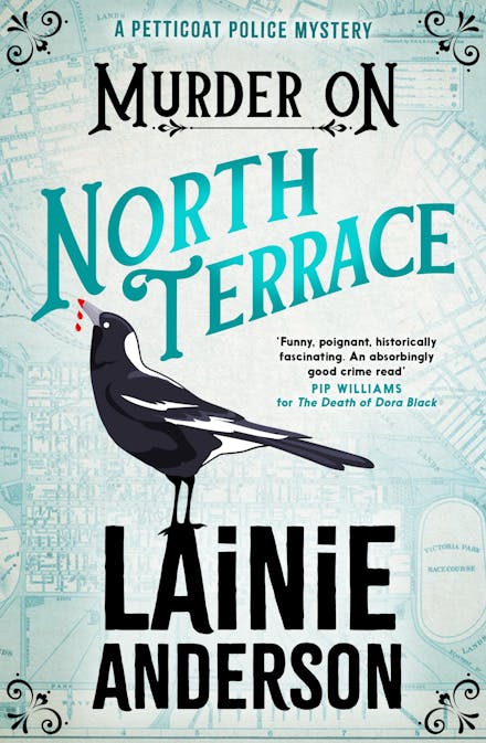 Murder on North Terrace: A Petticoat Police Mystery #2 - Lainie Anderson