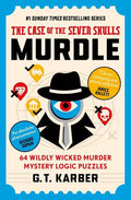 Murdle Volume 5: The Case of the Seven Skulls - G.T. Karber