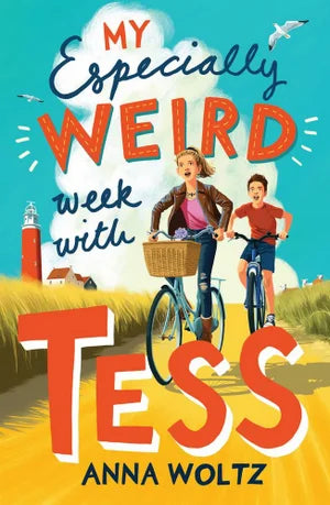 My Especially Weird Week with Tess - Anna Woltz