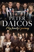 My Family's Journey - Peter Daicos