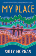 My Place: Younger Readers Edition - Sally Morgan