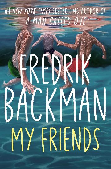 PRE-ORDER: My Friends - Fredrik Backman