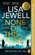 None Of This Is True - Lisa Jewell