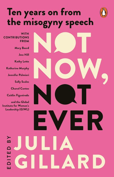 Not Now, Not Ever - Edited by Julia Gillard