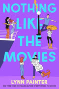 Nothing Like the Movies - Lynn Painter