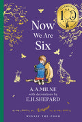 Now We Are Six - A.A. Milne