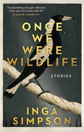 Once We Were Wildlife - Inga Simpson