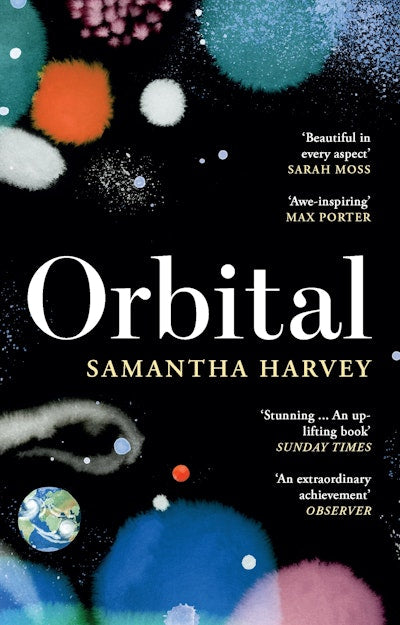 Orbital - Samantha Harvey