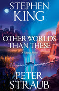 Other Worlds Than These - Stephen King & Peter Straub
