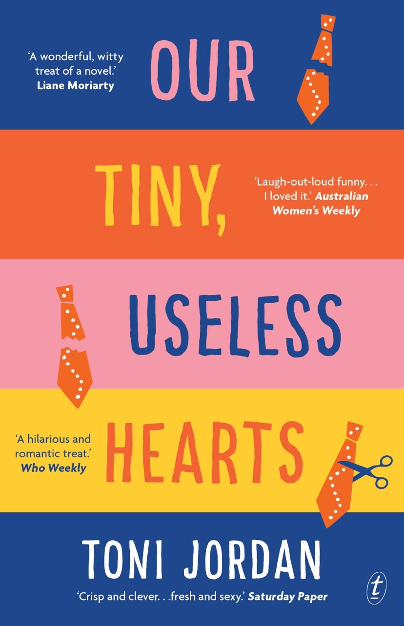 Our Tiny, Useless Hearts - Toni Jordan