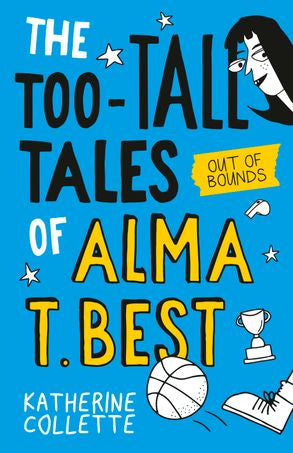 Out of Bounds (The Too-Tall Tales of Alma T. Best #1) - Katherine Collette