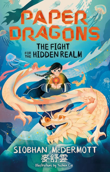 Paper Dragons: The Fight for the Hidden Realm - Siobhan McDermott