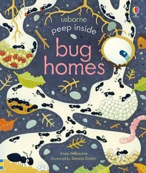 Peep Inside Bug Homes (Lift-the-Flap) - Anna Milbourne