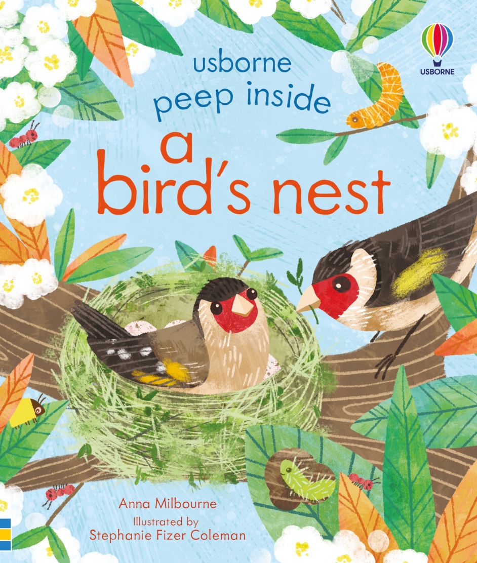 Peep Inside A Bird's Nest (Lift-the-Flap) - Anna Milbourne