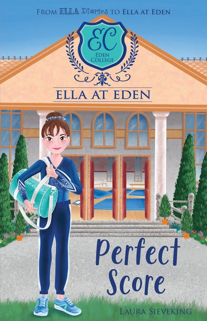 Perfect Score (Ella at Eden #9) - Laura Sieveking