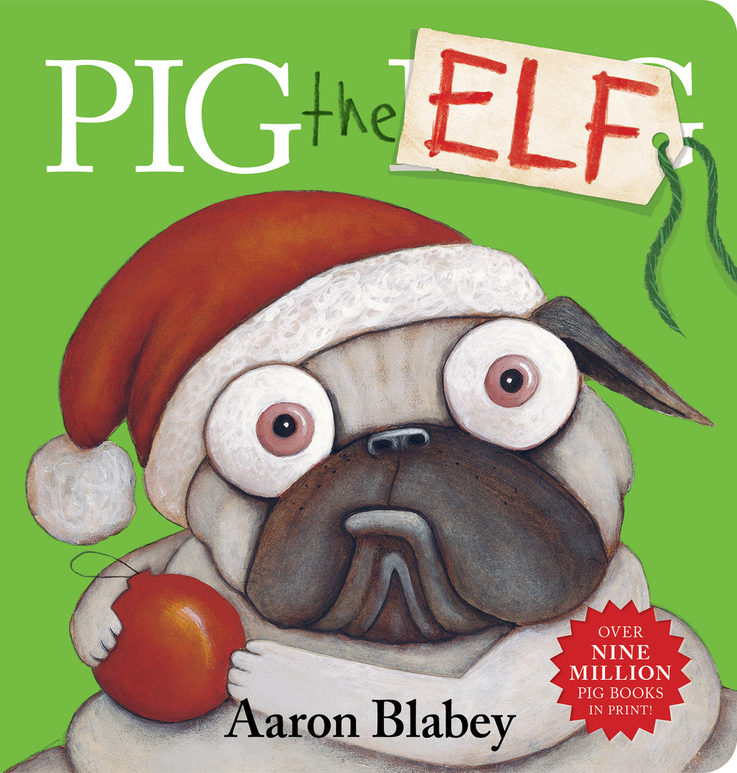 Pig The Elf - Aaron Blabey