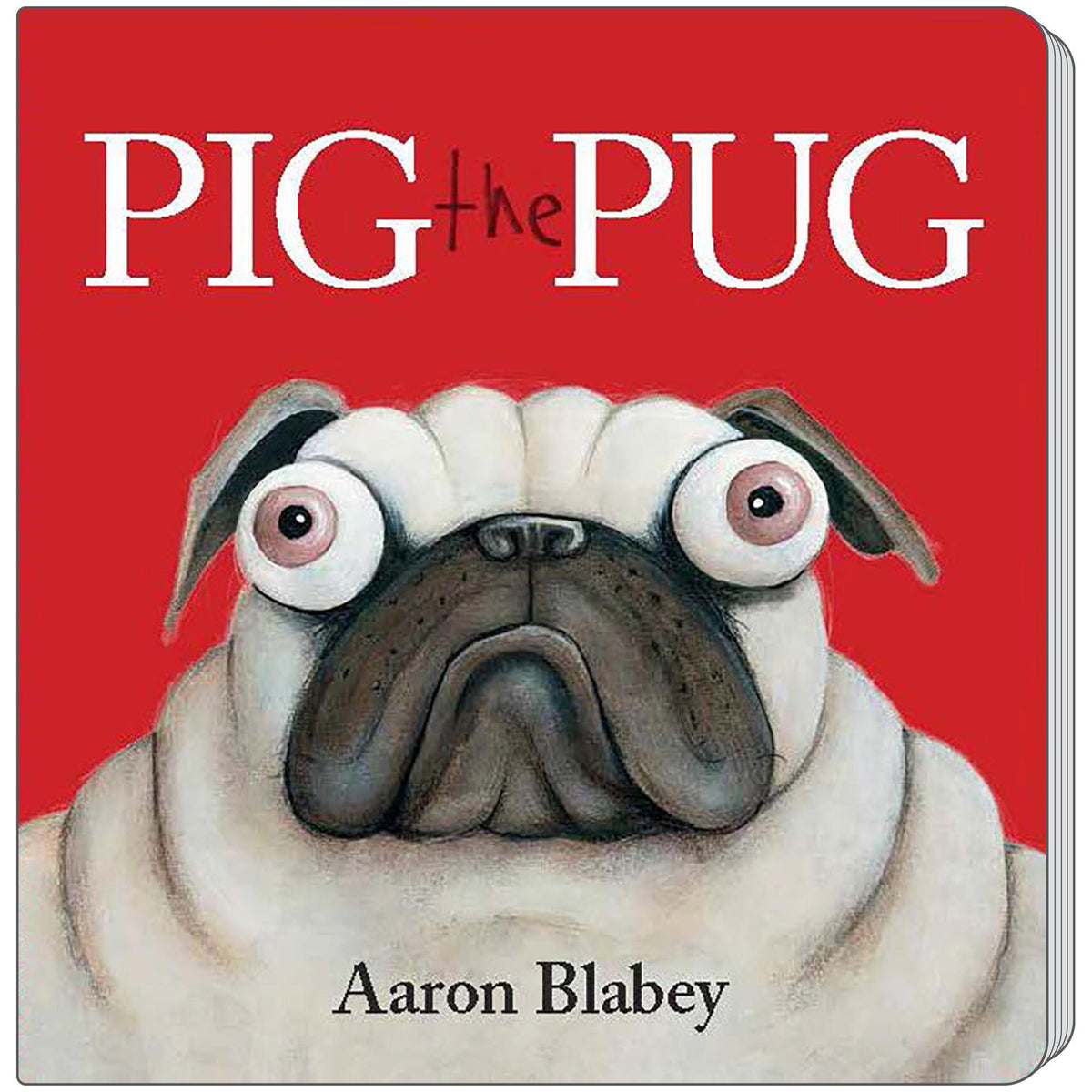 Pig the Pug - Aaron Blabey