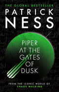Piper at the Gates of Dusk - Patrick Ness