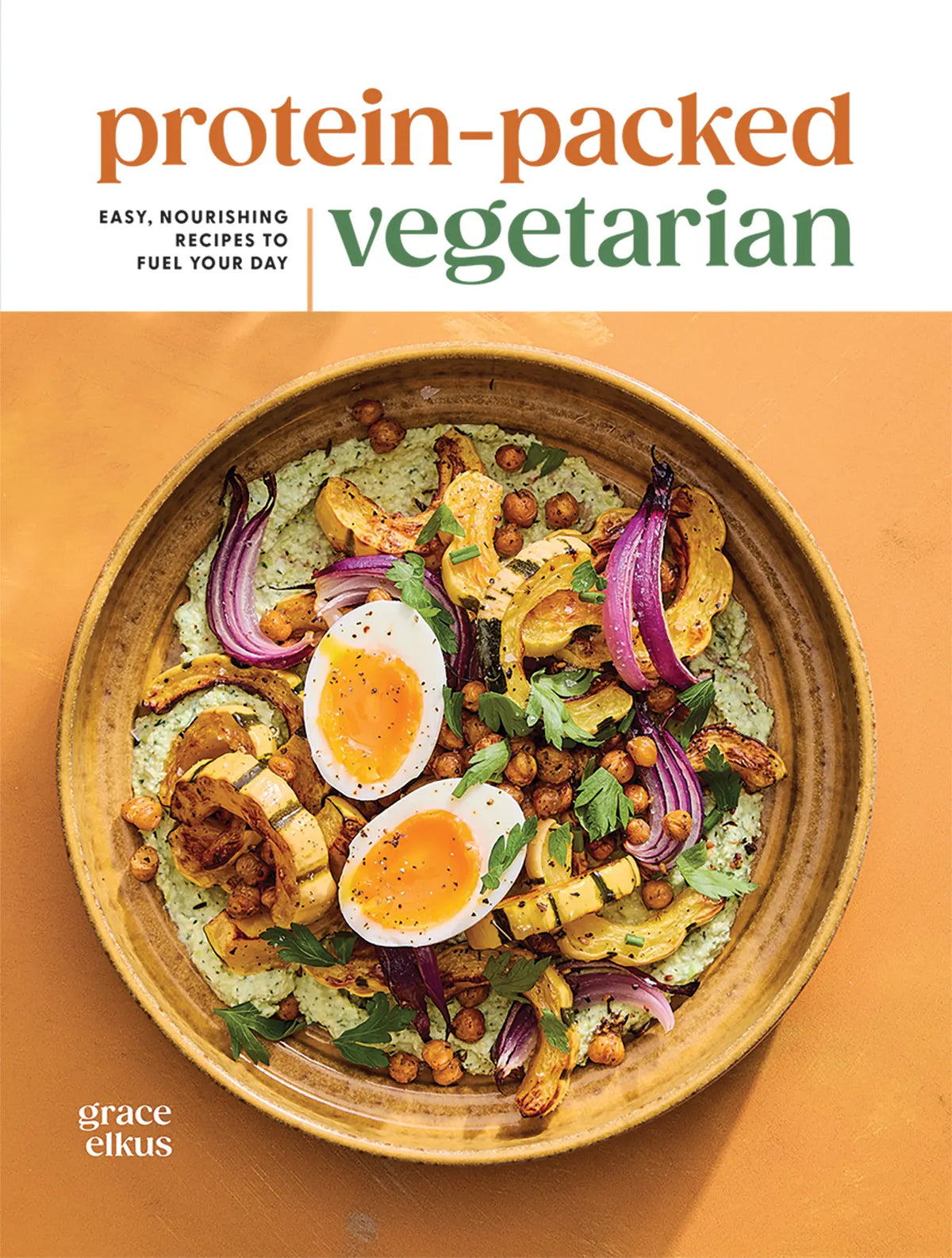 Protein-Packed Vegetarian - Grace Elkus