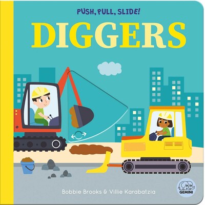 Push Pull Slide: Diggers - Bobbie Brooks