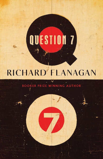 Question 7 - Richard Flanagan