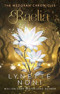 The Medoran Chronicles #2: Raelia - Lynette Noni
