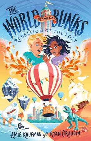 The World Between Blinks: Rebellion of the Lost - Amy Kaufman & Ryan Graudin