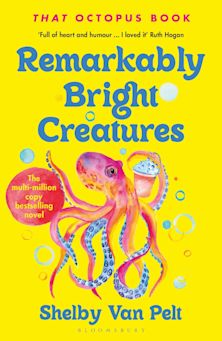 Remarkably Bright Creatures - Shelby Van Pelt
