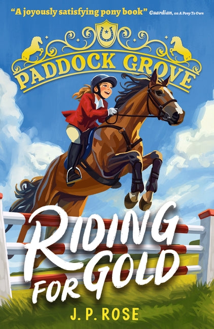 Paddock Grove: Riding For Gold (#2) - J. P. Rose