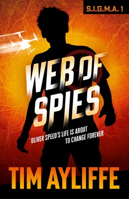 S.I.G.M.A. 1: Web of Spies - Tim Ayliffe