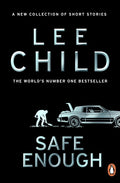 Safe Enough - Lee Child