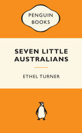 Popular Penguins: Seven Little Australians - Ethel Turner
