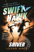 Swift and Hawk (#4): Shiver - Logan Macx