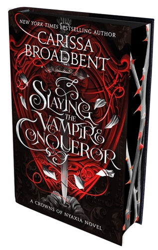 Slaying the Vampire Conquerer: EXCLUSIVE HARDBACK EDITION - Carissa Broadbent