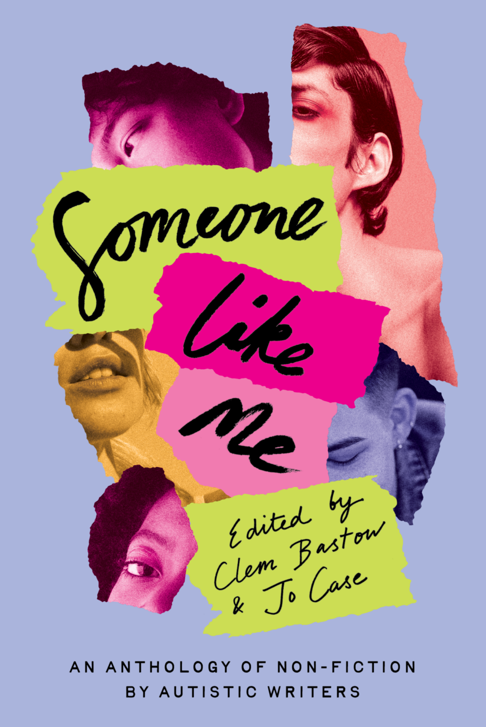 Someone Like Me: An Anthology of Non-Fiction by Autistic Writers - Clem Bastow & Jo Case