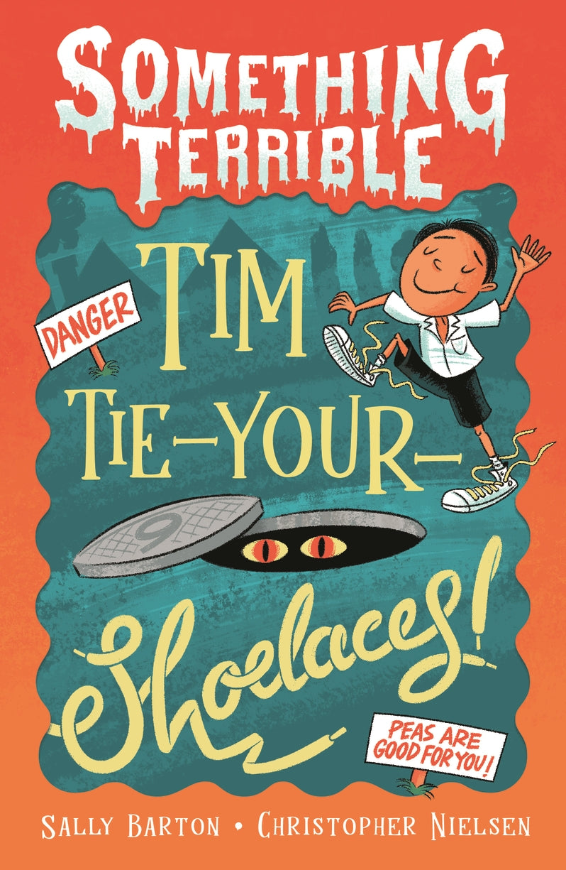 Something Terrible: Tim Tie-Your-Shoelaces - Sally Barton