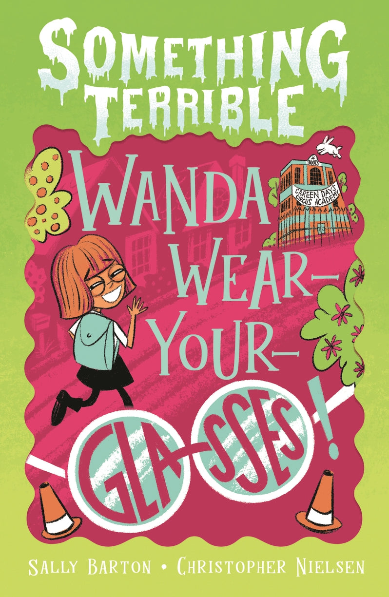 Something Terrible: Wanda Wear Your Glasses - Sally Barton