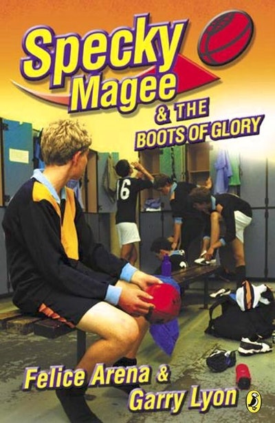 Specky Magee & the Boots of Glory - Felice Arena & Garry Lyon