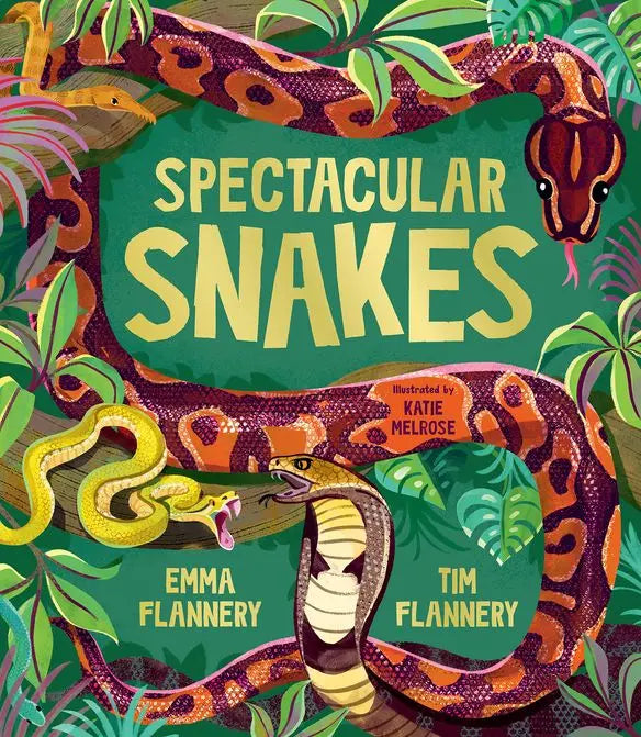 Spectacular Snakes - Tim & Emma Flannery