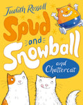 Spud and Snowball and Chattercat (#2) - Judith Rossell