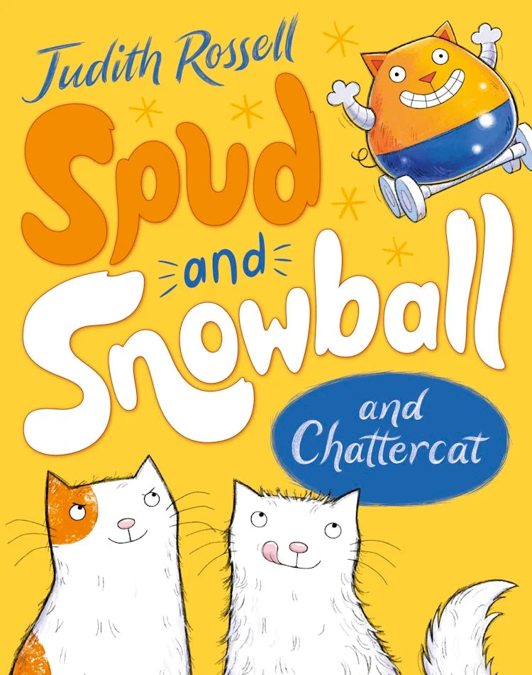 Spud and Snowball and Chattercat (#2) - Judith Rossell